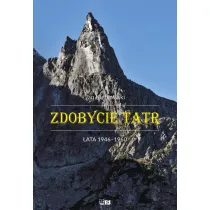 Zdobycie Tatr. Tom 4. Lata 1946-1960