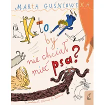Kto by nie chcia� mie� psa?