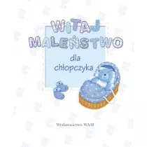 Witaj malestwo. Dla chopczyka