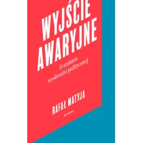 Wyj�cie awaryjne. O zmianie wyobra�ni politycznej