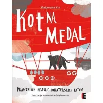 Kot na medal. Prawdziwe historie bohaterskich...