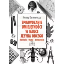 Sprawdzanie umiej�tnosci w nauce j�zyka obcego. Kontrola - ocena - testowanie