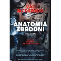 Anatomia zbrodni. True crime: Kulisy zbrodni i kryminalistyki