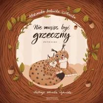 Nie musisz by� grzeczny. Potrzeby