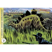 �ladami dinozaur�w. Wyspa zaginionych okr�t�w. Z archiwum Jerzego Wr�blewskiego. Tom 15