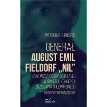 Genera� August Emil Fieldorf &bdquo;Nil&rdquo; jako wz�r osoby dojrza�ej w �wietle koncepcji Zdzis�awa Chlewi�skiego Uj�cie psychopedagogiczne