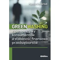 Greenwashing z perspektywy konsument�w a stabilno�� finansowa przedsi�biorstw