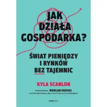 Jak dzia�a gospodarka? �wiat pieni�dzy i rynk�w bez tajemnic