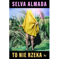 To nie rzeka
