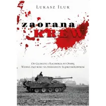 Zaorana krew. Od G�ubczyc i Raciborza po Opaw�.