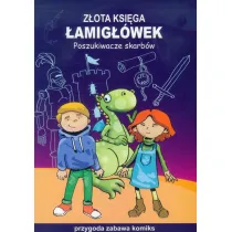 Przygoda, zabawa, komiks. Z�ota ksi�ga �amig��wek. Poszukiwacze skarb�w