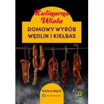 Kulinarna Wiola. Domowy wyrb wdlin i kiebas
