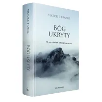 B�g ukryty. W poszukiwaniu ostatecznego sensu