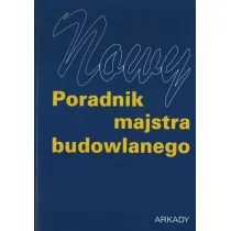 Nowy poradnik majstra budowlanego