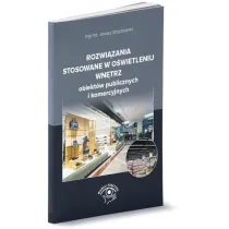 Rozwi�zania stosowane w o�wietleniu wn�trz obiekt�w publicznych i komercyjnych