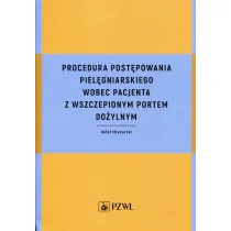 Procedura post�powania piel�gniarskiego wobec pacjenta z wszczepionym portem do�ylnym