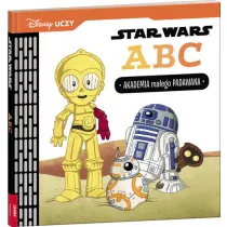 Disney Uczy. Star Wars. ABC Akademia maego Padawana