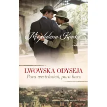 Lwowska odyseja Tom 1. Pora westchnie�, pora burz