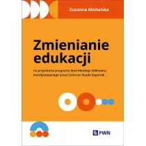 Zmienianie edukacji. Na przyk�adzie programu Klub M�odego Odkrywcy koordynowanego przez Centrum Nauki Kopernik