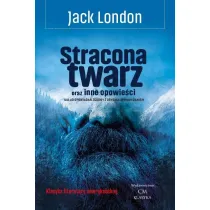 Stracona twarz oraz inne opowie�ci