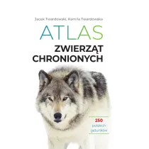 Atlas zwierz�t chronionych. 250 polskich gatunk�w
