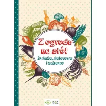 Z ogrodu na st. wieo, kolorowo i zdrowo