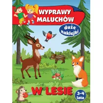 W lesie. Wyprawy maluch�w