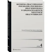 Metodyka pracy bieg�ego psychiatry, psychologa oraz seksuologa, w sprawach karnych, nieletnich oraz