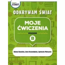 Pewny start. Odkrywam �wiat. Moje �wiczenia. Poziom B