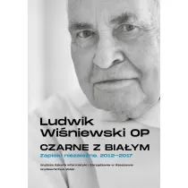 Czarne z bia�ym. Zapiski niezale�ne 2012-2017