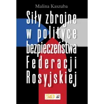Si�y zbrojne w polityce bezpiecze�stwa Federacji Rosyjskiej