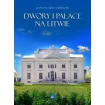 Dwory i pa�ace na Litwie