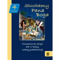 Suchamy Pana Boga. wiczenia do religii dla IV klasy szkoy podstawowej