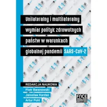 Unilateralny i multilateralny wymiar polityk zdrowotnych pa�stw w warunkach globalnej pandemii SARS-CoV-2