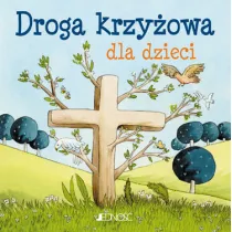 Ja te� si� modl�. Droga krzy�owa dla dzieci