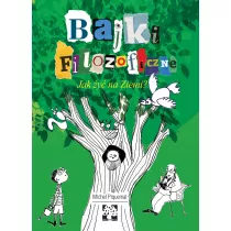 Jak �y� na ziemi. Bajki filozoficzne