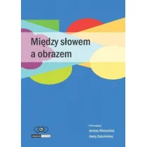 Mi�dzy s�owem a obrazem
