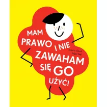 Mam prawo i nie zawaham si go uy!
