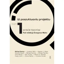 W poszukiwaniu projektu. Wyb�r tekst�w Tom 1