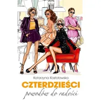 Czterdzie�ci powod�w do rado�ci