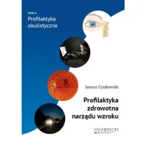 Profilaktyka zdrowotna narz�du wzroku
