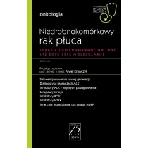 Niedrobnokom�rkowy rak p�uca. Terapie ukierunkowane na inne ni� EGFR cele molekularne. Onkologia. W gabinecie lekarza specjalisty