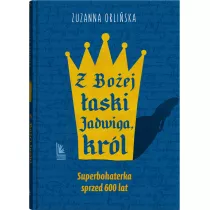 Z Boej aski Jadwiga, krl