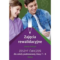 Zajcia rewalidacyjne. Zeszyt wicze dla szkoy podstawowej, klasy 7 - 8