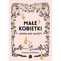 Ma�e kobietki. Wydanie ilustrowane