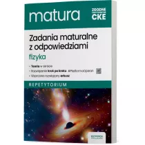 Zadania maturalne z odpowiedziami. Fizyka. Repetytorium