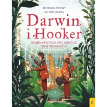 Darwin i Hooker. Opowie o przyjani, pasji i odkryciu, ktre zmienio wiat