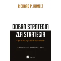 Dobra strategia z�a strategia. Czym si� r�ni� i jakie to ma znaczenie
