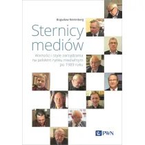Sternicy medi�w. Warto�ci i style zarz�dzania na polskim rynku medialnym po 1989 roku
