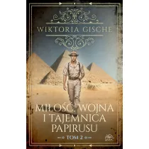 Mi�o��, wojna i tajemnica papirusu. Tom 2